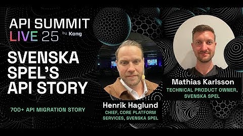 Svenska Spel’s API Platform Modernization with Kong Konnect, Kubernetes, and OIDC