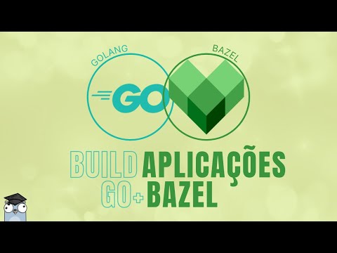 Como fazer build de aplicações Go com Bazel