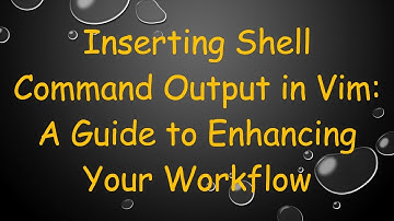 Inserting Shell Command Output in Vim: A Guide to Enhancing Your Workflow