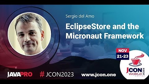 EclipseStore and the Micronaut Framework | Sergio del Amo (EN)