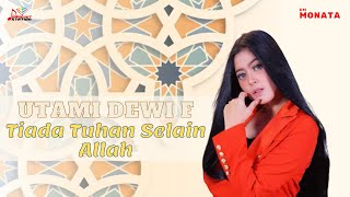 Download Lagu Utami Dewi Fortuna - Tiada Tuhan Selain Allah (Official Music Video) MP3