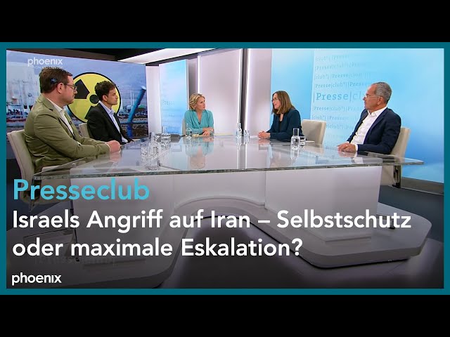 Presseclub: Israels Angriff auf Iran – Selbstschutz oder maximale Eskalation?