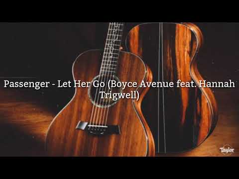 Passenger - Let Her Go (Boyce Avenue feat. Hannah Trigwell)