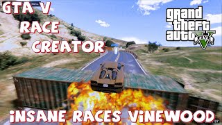 GTA V Online Race Creator &quot;Insane Races Vinewood&quot; Track HD (Reupload)