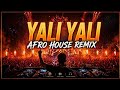 YALI YALI (Remix Afro House 2026) | Ancestral Echoes Special Edit