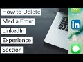 How to delete media from linkedin experience section 2022