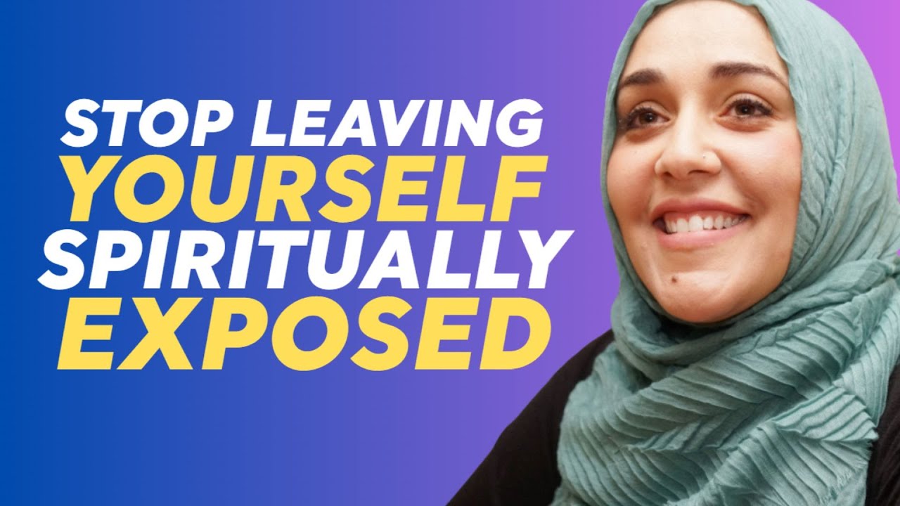 How to Protect Yourself from Toxic People, Shaytan & Evil Thoughts | Yasmin Mogahed