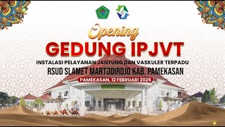 🔴(LIVE) GRAND OPENING GEDUNG IPJVT (INSTALASI PELAYANAN JANTUNG & VASKULER TERPADU RSUD SMART