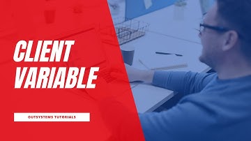 Client Variables in OutSystems
