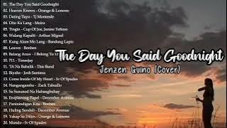 The Day You Said GoodNight - Jenzen Guino (Lyrics) | Top Trending Tagalog Songs Playlist 2024