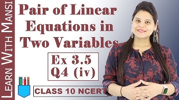 Class 10 Maths | Chapter 3 | Exercise 3.5 Q4 iv | Pair Of Linear Equations in Two Variables | NCERT