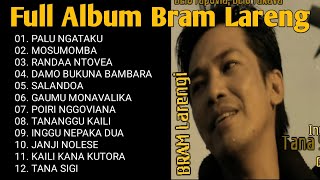 Full Album BRAM LARENGI Pop Kaili Sepanjang Masa