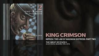 King Crimson - The Law Of Maximum Distress: Pt. 2 - Live Nov 15th 1973 (The Great Deceiver Pt, 2)