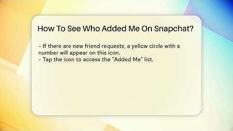 How To See Who Added Me On Snapchat? - Everyday-Networking