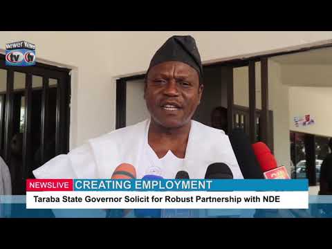 Taraba State Governor Solicit for Robust Partnership with NDE.