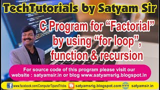 C Program for Factorial by using for loop, function and recursion