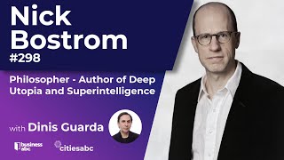 Nick Bostrom - Philosopher And Thought Leader In AI - Author of Deep Utopia and Superintelligence