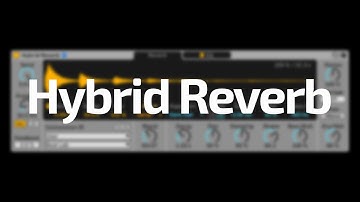 All About Ableton Audio Effects - Hybrid Reverb | Beat Lab