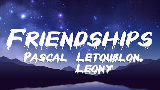 Vignette de la vidéo "Pascal Letoublon, Leony - Friendships (Lyrics) Lost My Love"