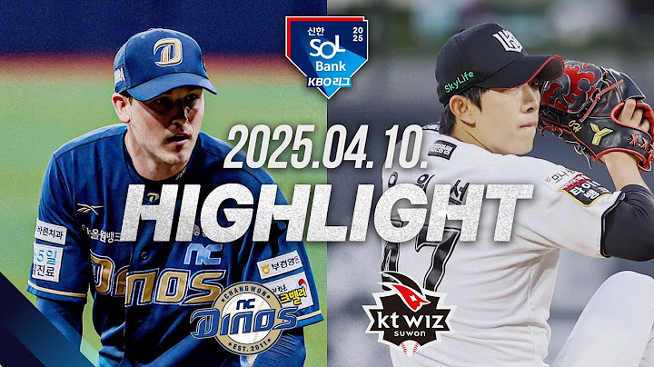 [NC vs KT] 야구 하이라이트｜4.10｜2025 신한 SOL뱅크 KBO 리그｜HIGHLIGHT