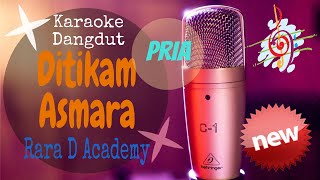 Karaoke Dangdut Ditikam Asmara - Rara D Academy Nada Pria