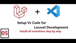 (05) Setup Visual Studio Code for Laravel Development | Install extention pack of Laravel in vs code