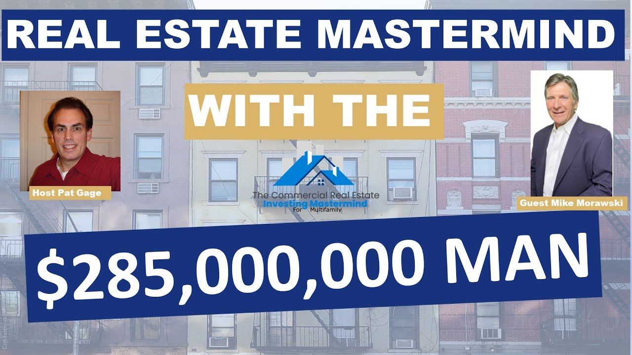 Commercial Real Estate Investing Mastermind with the $285MM Man!