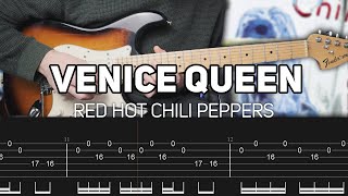 Red Hot Chili Peppers - Venice Queen (Guitar lesson with TAB)