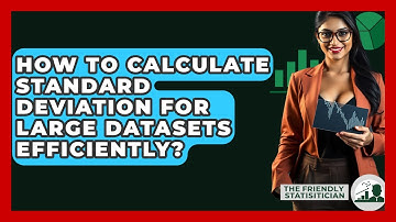 How To Calculate Standard Deviation For Large Datasets Efficiently? - The Friendly Statistician