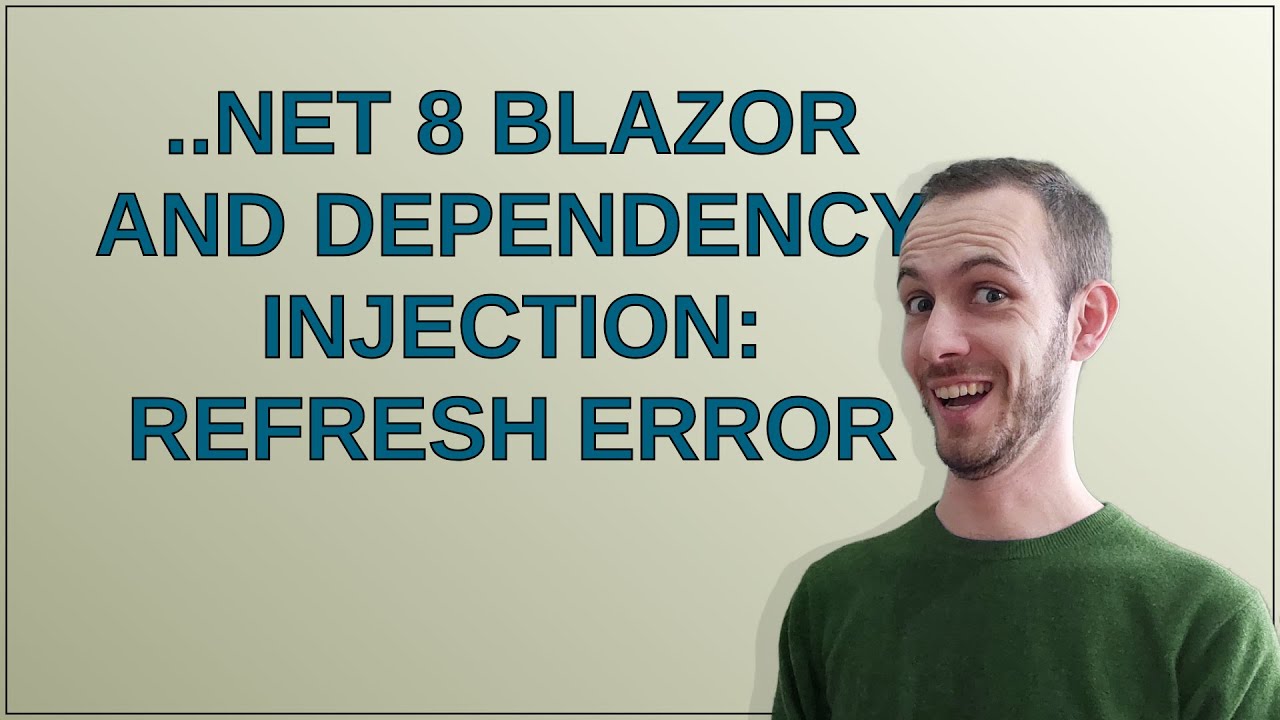 ..NET 8 Blazor and dependency injection: refresh error - YouTube
