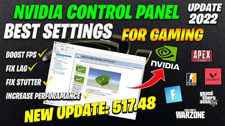 Best Nvidia Control Panel Setting Optimizations For Gaming (Latest Update 517.48) 2022