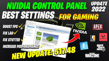 Best Nvidia Control Panel Setting Optimizations For Gaming (Latest Update 517.48) 2022