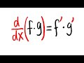 FAKE PRODUCT RULE, d/dx(f*g)=f'*g'?