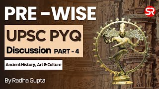 UPSC PYQ discussion (2023-2022) | Ancient History, Art & Culture | Part-4 | Radha Gupta
