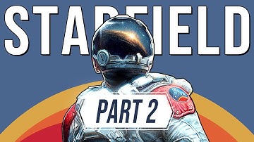 Starfield Gameplay - Part 2 Walkthrough (Main Story)