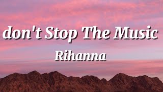 Rihanna - Dont Stop The Music Lyrics