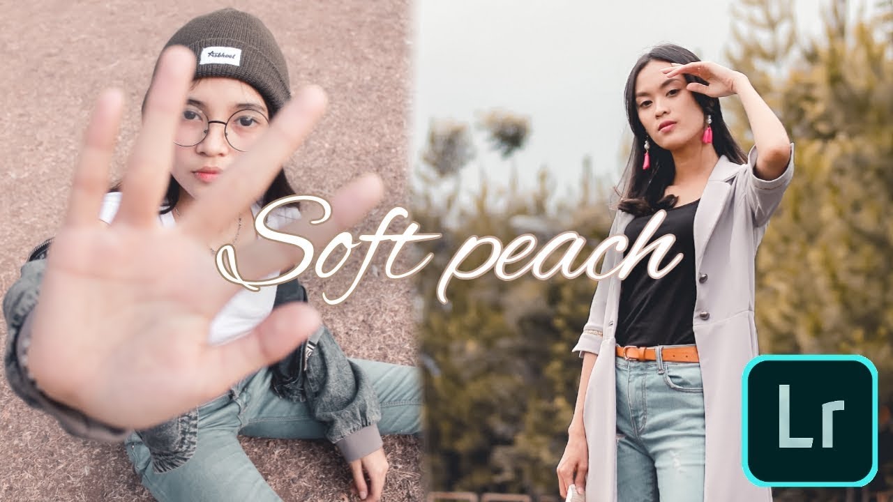 Edit foto kekinian  soft peach tutorial lightroom 2022 