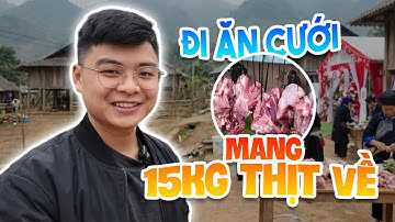 Choáng Thật Sự Đám Cưới Dao Tuyển Lào Cai: Đi Ăn Cỗ Mà Được Biếu Cả ĐÙI LỢN 15KG