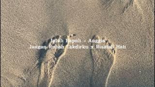 jatuh rapuh x jangan rubah takdirku x risalah hati (speed tiktok)