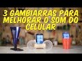 3 gambiarras para melhorar o som do CELULAR