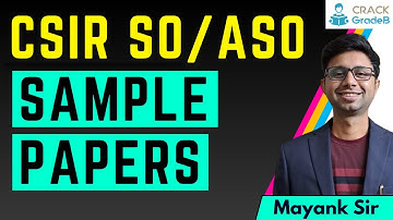 SAMPLE PAPERS for CSIR SO/ASO Exam 2023