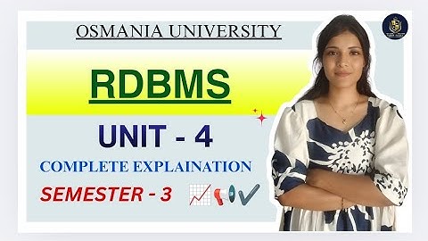 RDBMS || UNIT-4 VOLLEDIGE UITLEG || SEMESTER-3 || OSMANIA UNIVERSITY || ‎@shivanipallela