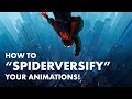 How to "Spiderversify" your Animations!