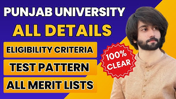 Punjab University Admission 2025 Complete Details I PU Last Year Merit Lists I PU Test Pattern I PU