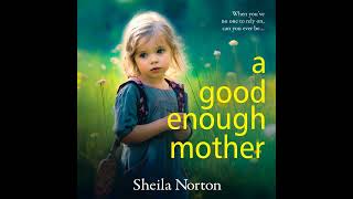 Sheila Norton - A Good Enough Mother
