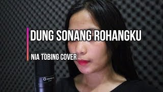 Dung Sonang Rohangku (Nia Tobing Cover)