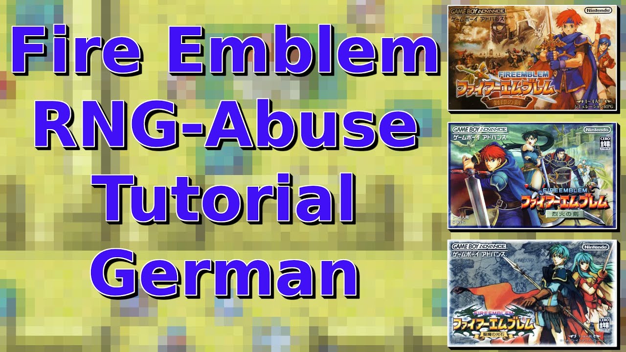 RNG Abuse Fire Emblem Tutorial [German] FE 6,7,8 - YouTube