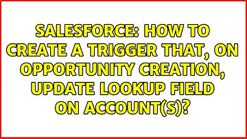 How to create a trigger that, on opportunity creation, update lookup field on account(s)?