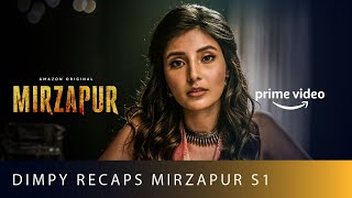 Dimpy Recaps Mirzapur S1 | Harshita Shekhar Gaur | Amazon Original | Oct 23