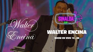 WALTER ENCINA EN VIVO - SESSION #30 - SINALOA CLUB 🦩